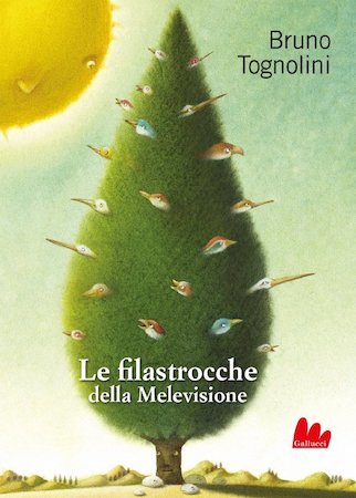 Le Filastrocche della Melevisione, di Bruno Tognolini, disegni di Giuliano Ferri, Gallucci Editore, 2011
