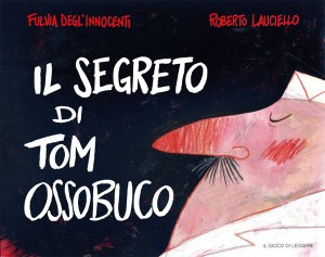Il segreto di Tom Ossobuco obuco