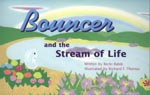 Bouncer and the Stream of Life