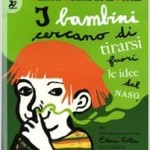 I bambini cercano di tirarsi fuori le idee dal naso