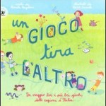 Un gioco tira l’altro