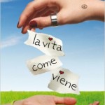 La vita come viene