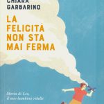 La felicità non sta mai ferma