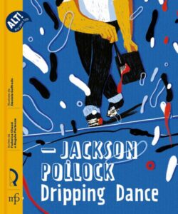 Jackson Pollock – Dripping Dance