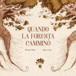 Quando la foresta camminò