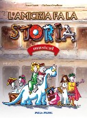 L'AMICIZA FA LA STORIA