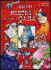 Quanti mostri in questa casa