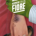 Nemmeno con un fiore – La violenza in famiglia con gli occhi di un bambino